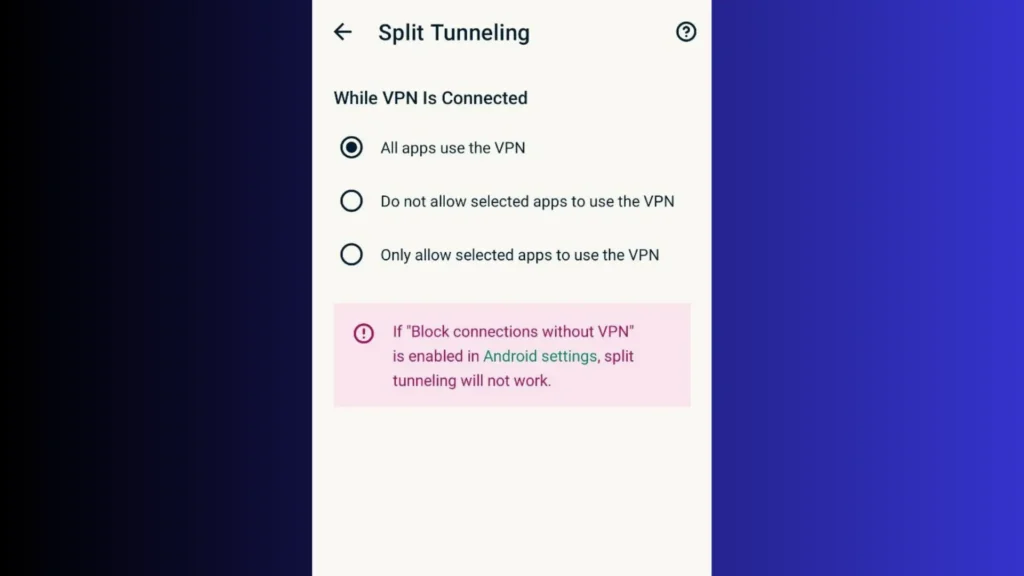 ویژگی Split Tunneling در اپلیکیشن وی‌پی‌ان هست