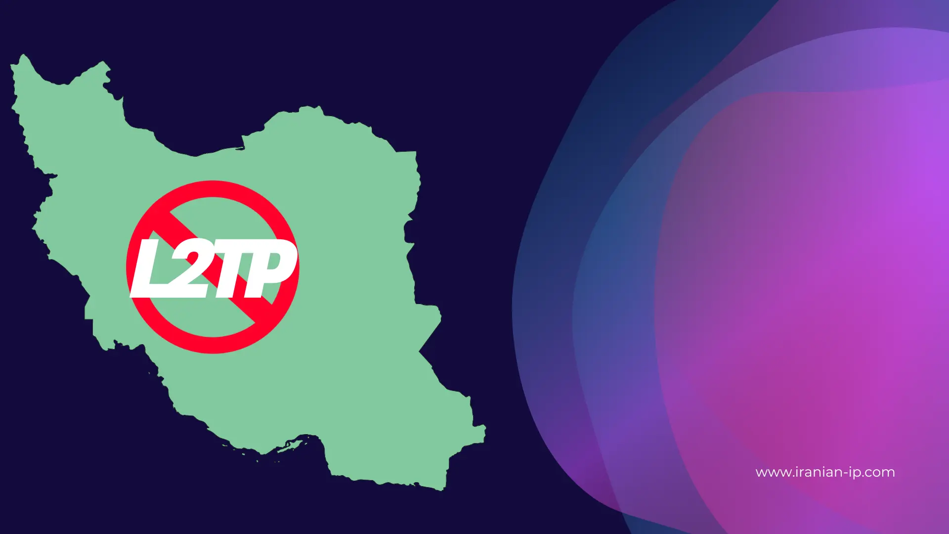محدودیت فیلترشکن L2TP در ایران